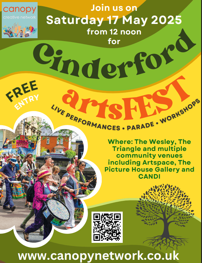 Poster for Cinderford artsFEST on Saturday 17 May 2025, with free entry. Features a photo of a street parade and colorful text promoting live performances, parade, workshops, and venues. Website and QR code included.